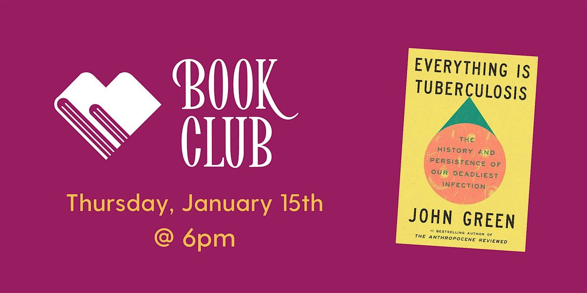 Bookery Book Club: Everything is Tuberculosis