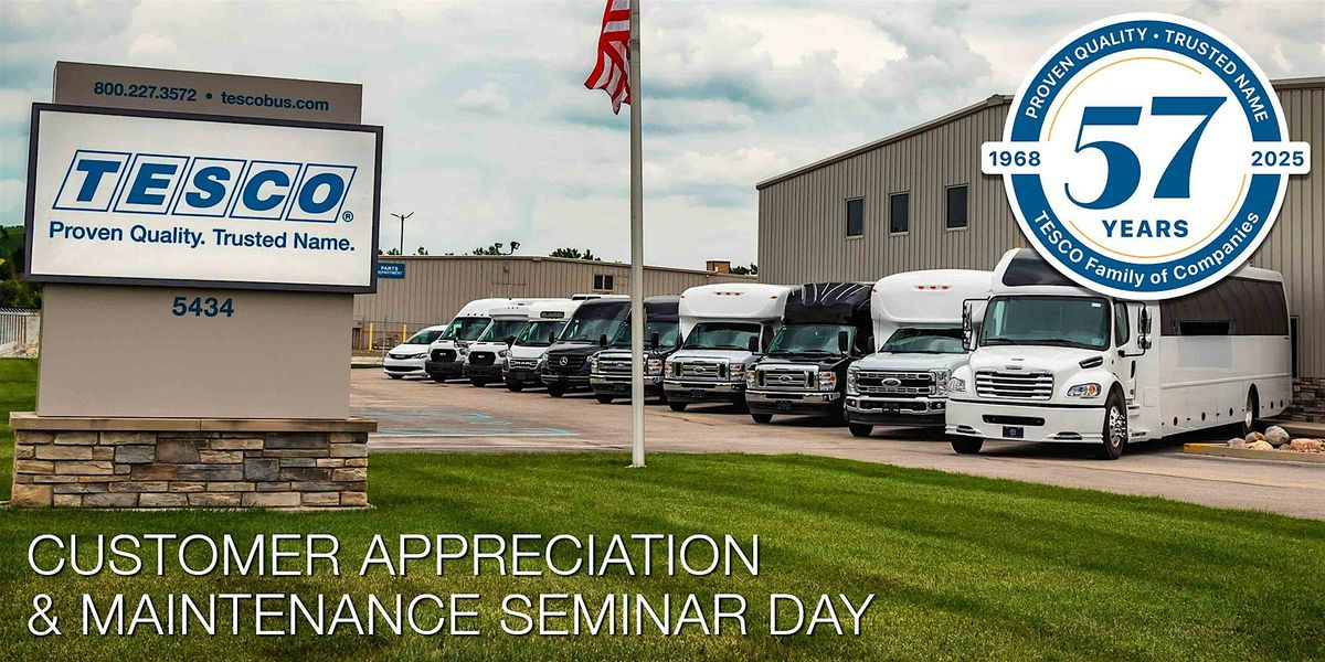 CUSTOMER APPRECIATION & MAINTENANCE SEMINAR DAY