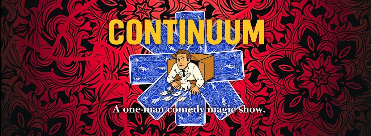 Continuum: An Impossible One-man Comedy Magic Show