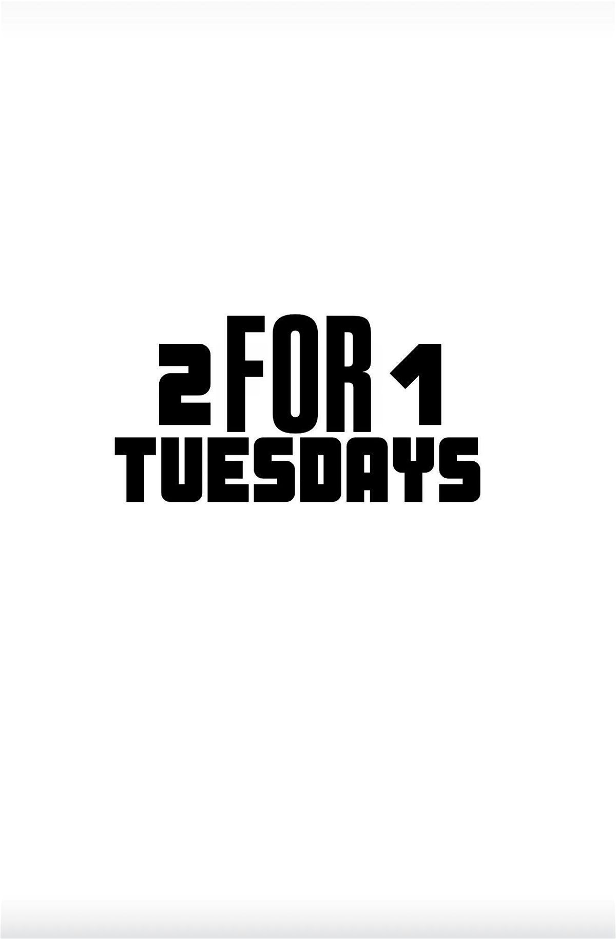 2for1 Tuesdays