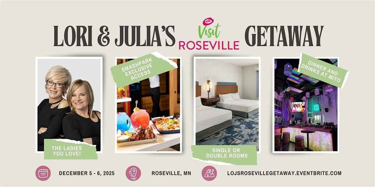 Lori & Julia\u2019s Roseville Getaway