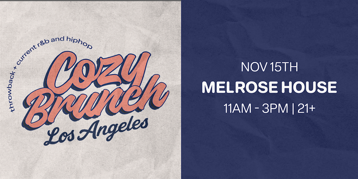 Cozy - Brunch Day Party  - Los Angeles - Melrose House  (21+)