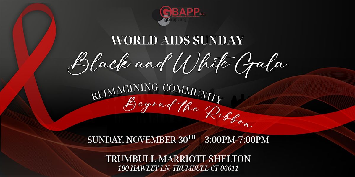 GBAPP Inc. Presents: World AIDS Sunday Black and White Gala