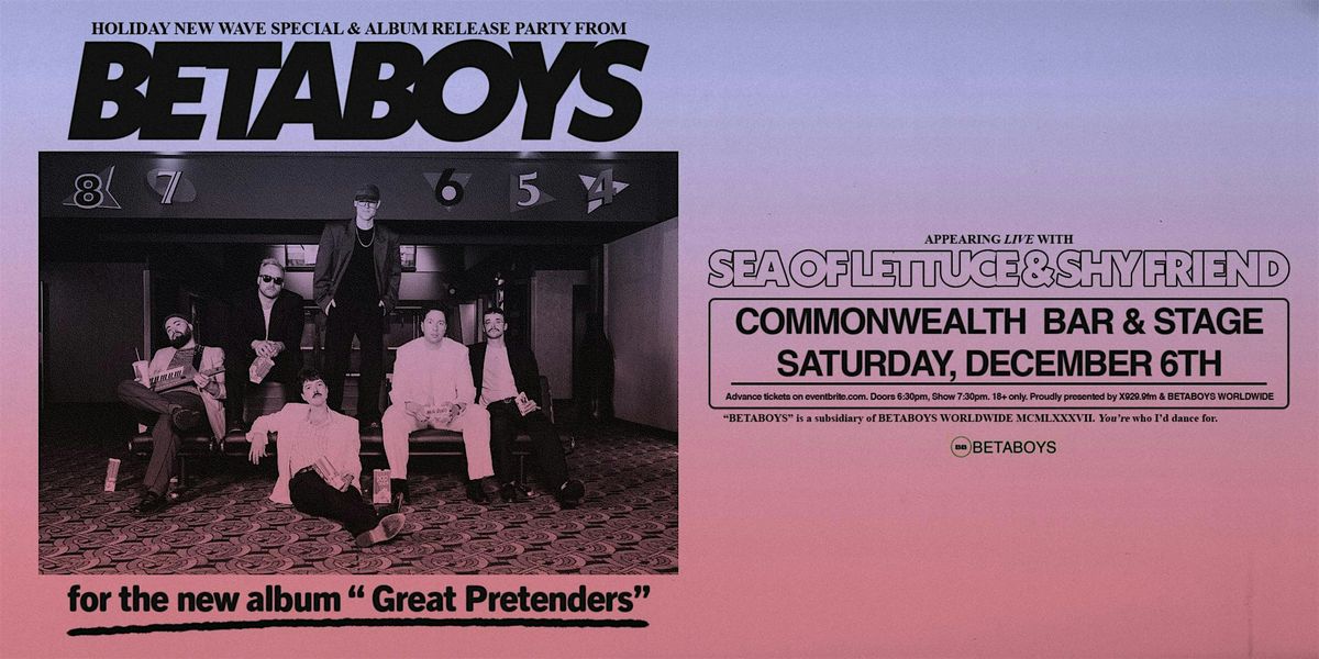 BETABOYS "Great Pretenders" Album Release Party + Holiday New Wave Special