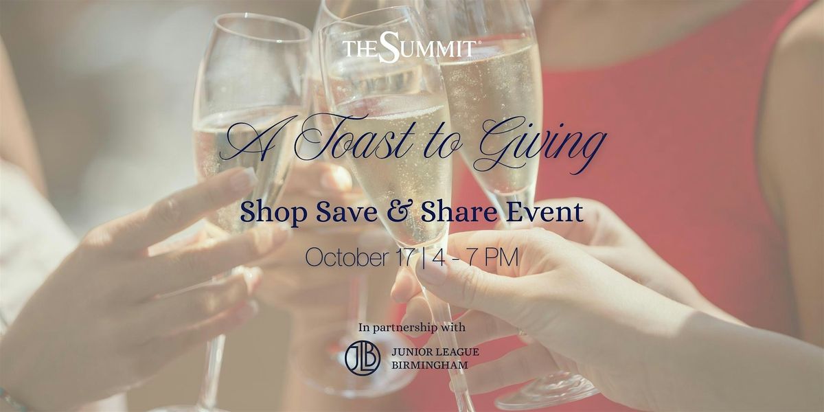 A Toast to Giving: A Shop Save & Share Event at The Summit