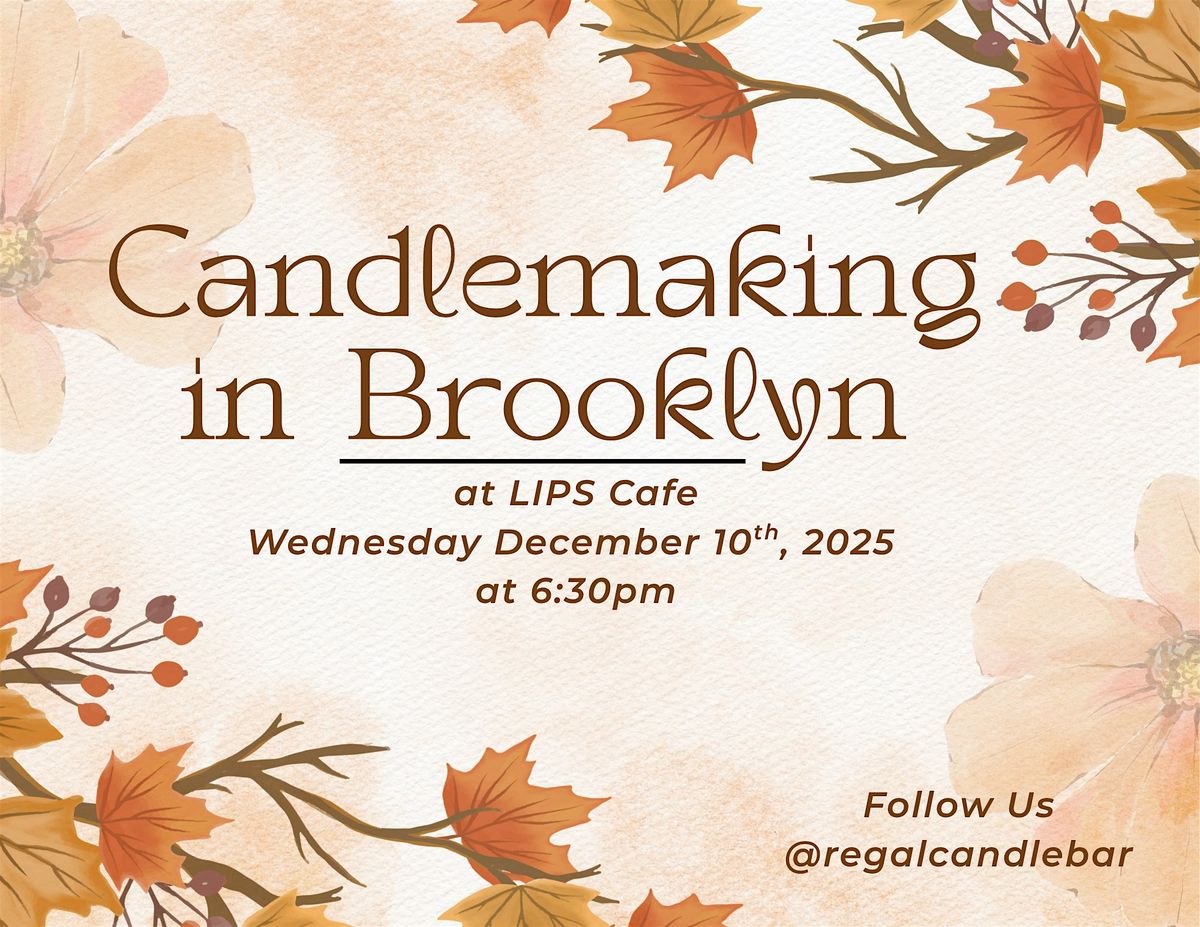Candlemaking Experience at Lips Caf\u00e9 by Regal Candle Bar