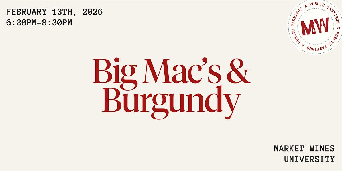Big Macs and Burgundy