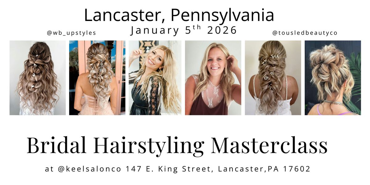 Lancaster, PA Bridal Updo Masterclass w\/@wb_upstyles + @tousledbeautyco
