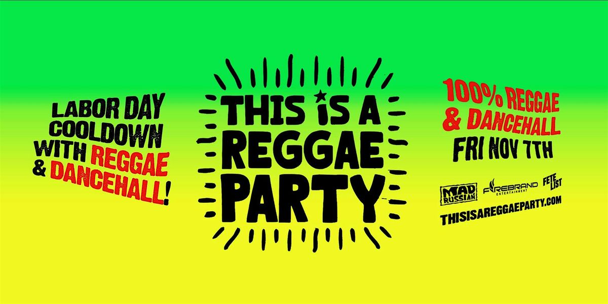 This is a REGGAE Party - NYC