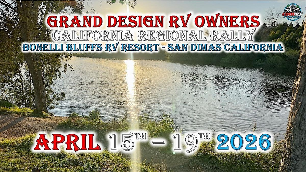 2026 Grand Design RV Owners California Regional Rally at Bonelli Bluffs ...