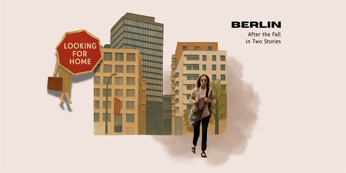 Berlin: After the Fall in Two Stories