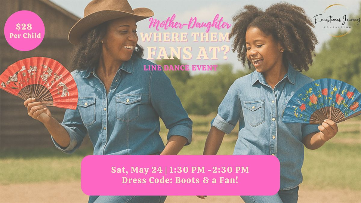 Mother-Daughter \u201cWhere Them Fans At\u201d Line Dance Event