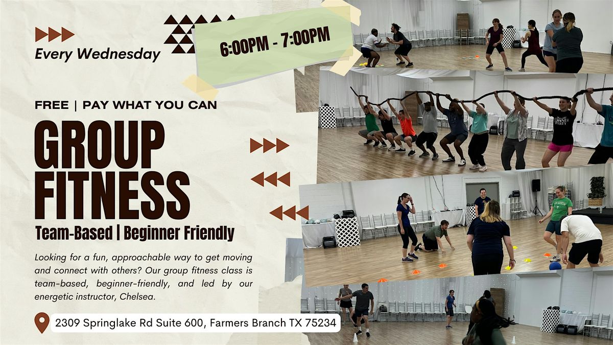 Group Fitness Class Team Based & Beginner Friendly: Free \/ Pay What You Can