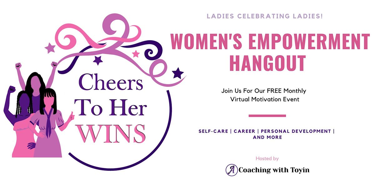 Cheers To Her Wins: Women's Empowerment Hangout - Trenton
