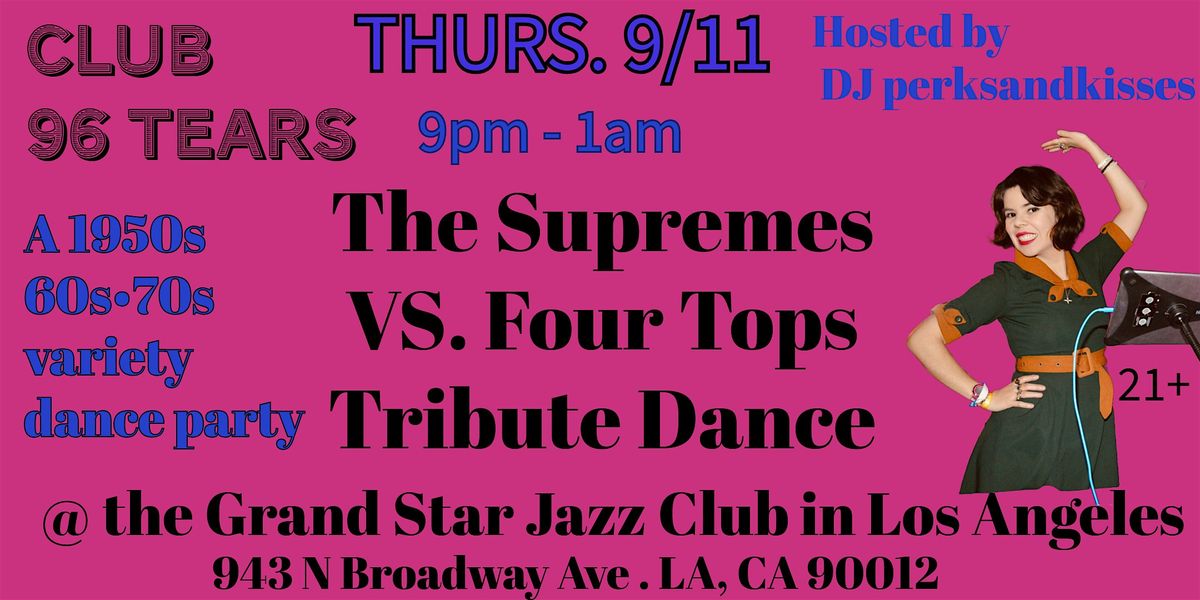 The Supremes VS. Four Tops Tribute Dance Party @ Club 96 TEARS in LA!
