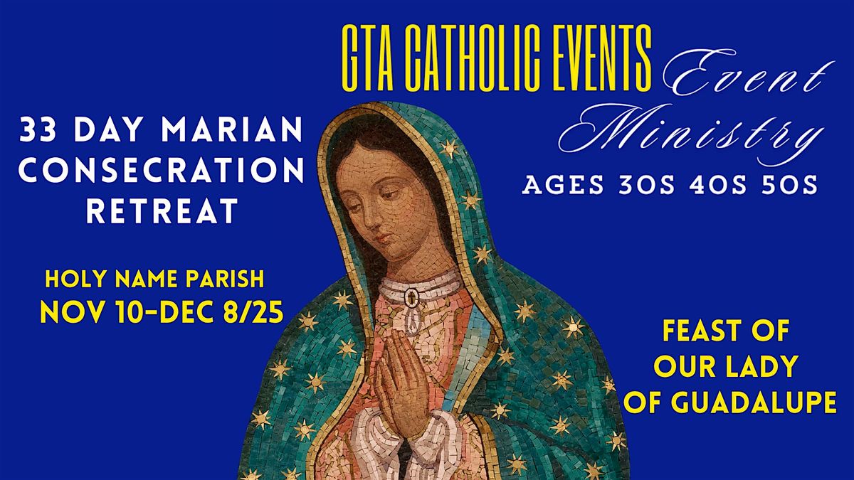 Marian Consecration Retreat (5 weeks - Mon - Nov 10, 17, 24, Dec 1, 8\/25)