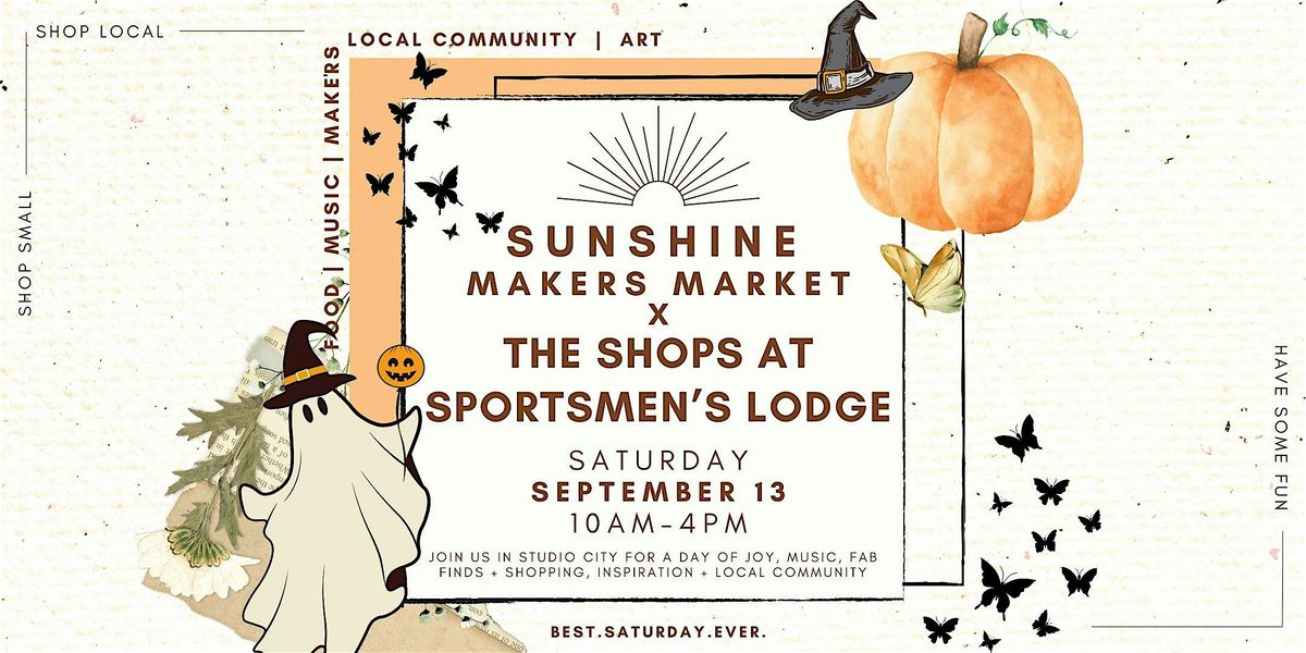 Sunshine Makers Market X Shops at Sportsmen's Lodge