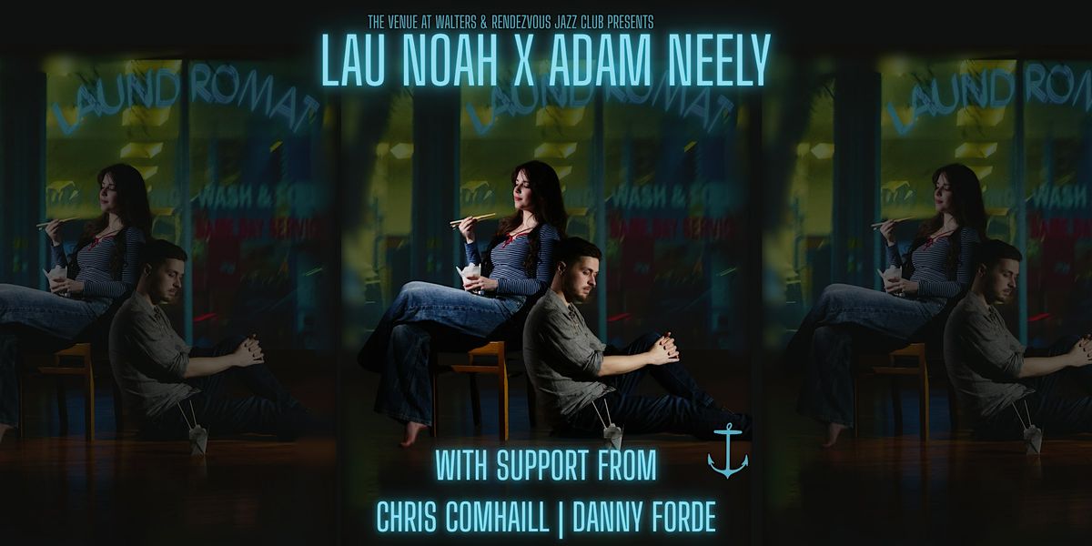 LAU NOAH X ADAM NEELY  AT RENDEZVOUS JAZZ CLUB