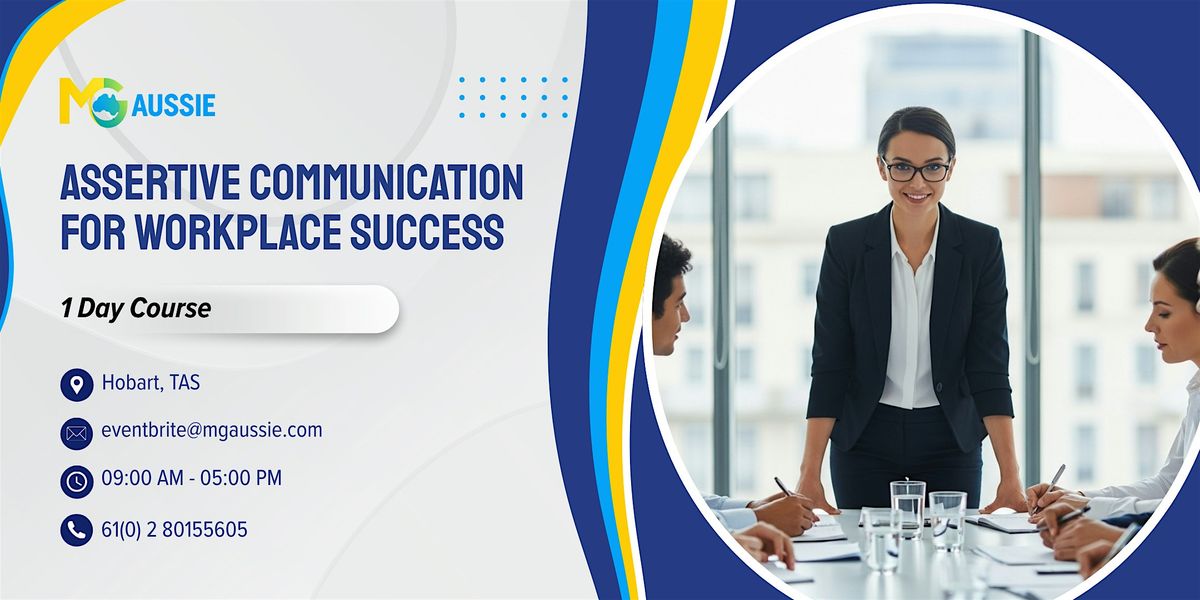 Assertive Communication for Workplace Success \u2013 1 Day Course | Hobart