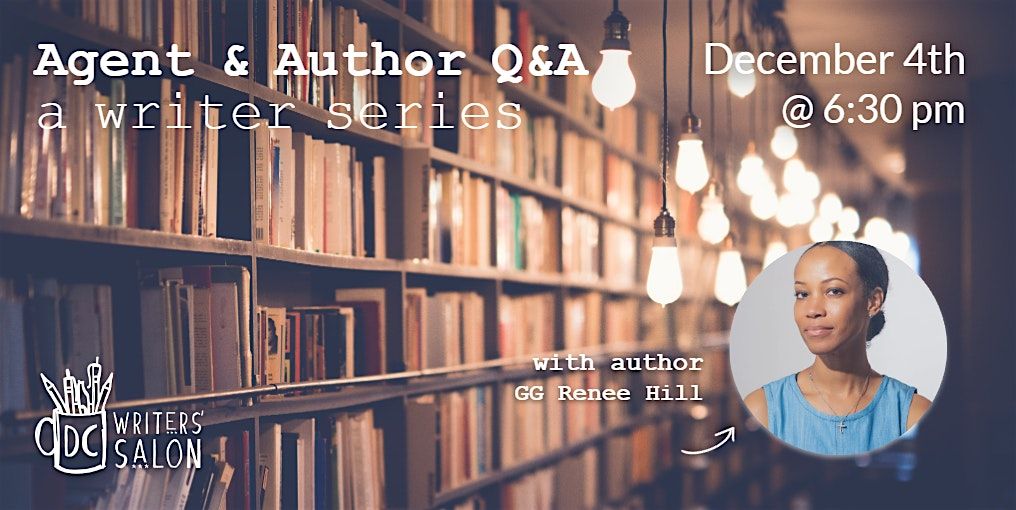 DC Writers' Salon: Agent & Author Q&A with GG Renee Hill