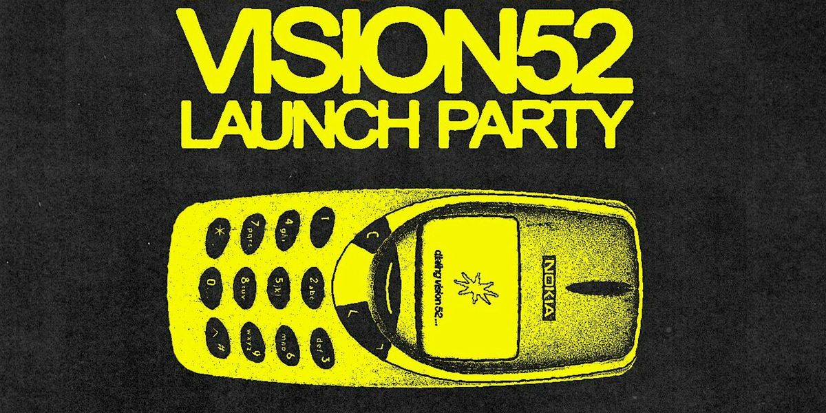 VisionFiftyTwo Launch Party