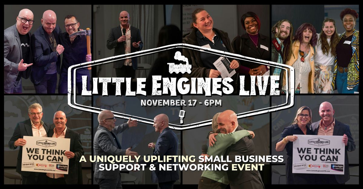 "Little Engines LIVE" - Small Business Support & Networking Event