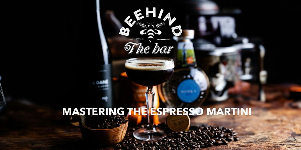 MASTERING THE ESPRESSO MARTINI