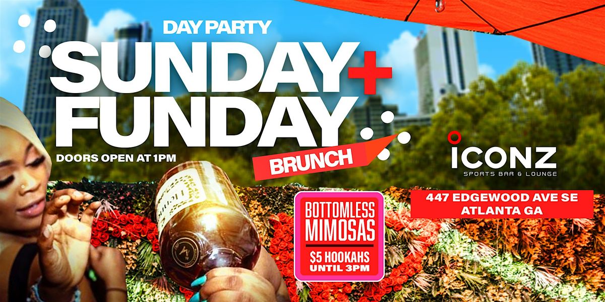 SUNDAY FUNDAY BRUNCH & DAY PARTY