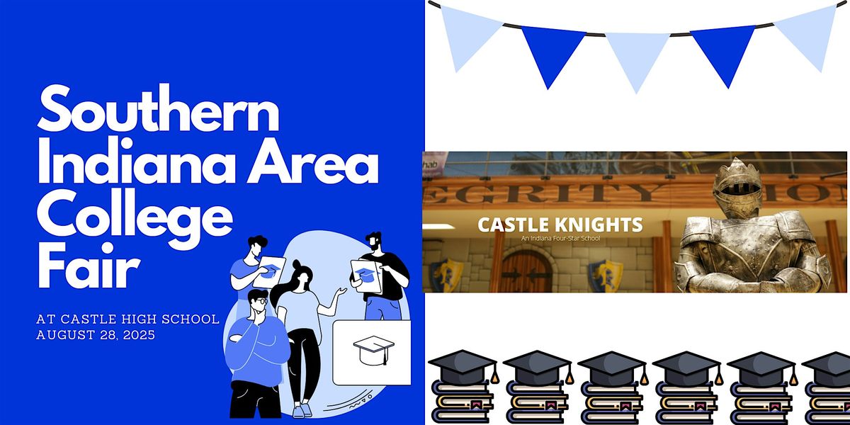 2025 Southwestern Indiana Area College Fair @ Castle High School