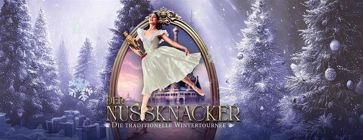 Der Nussknacker - Grand Classic Ballet - Die traditionelle Wintertournee