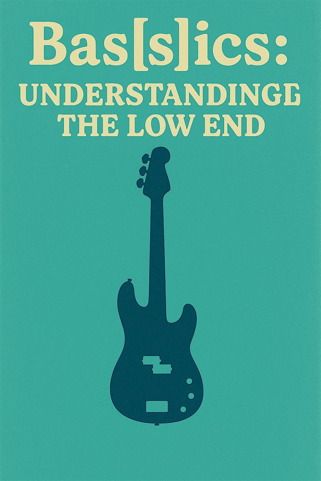 Bas[s]ics: Understanding the Low End