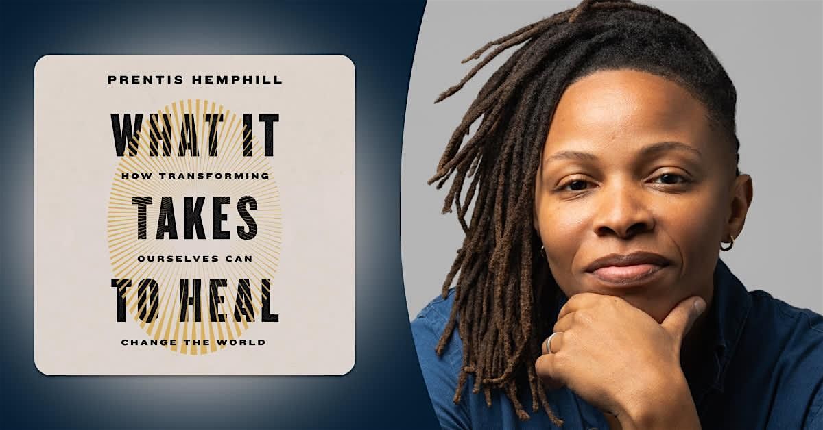 What It Takes to Heal: An Evening with Prentis Hemphill