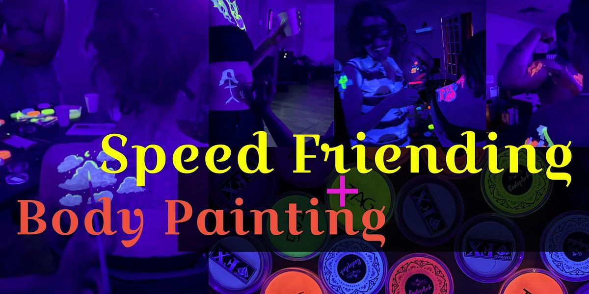 Speed Friending x UV body painting