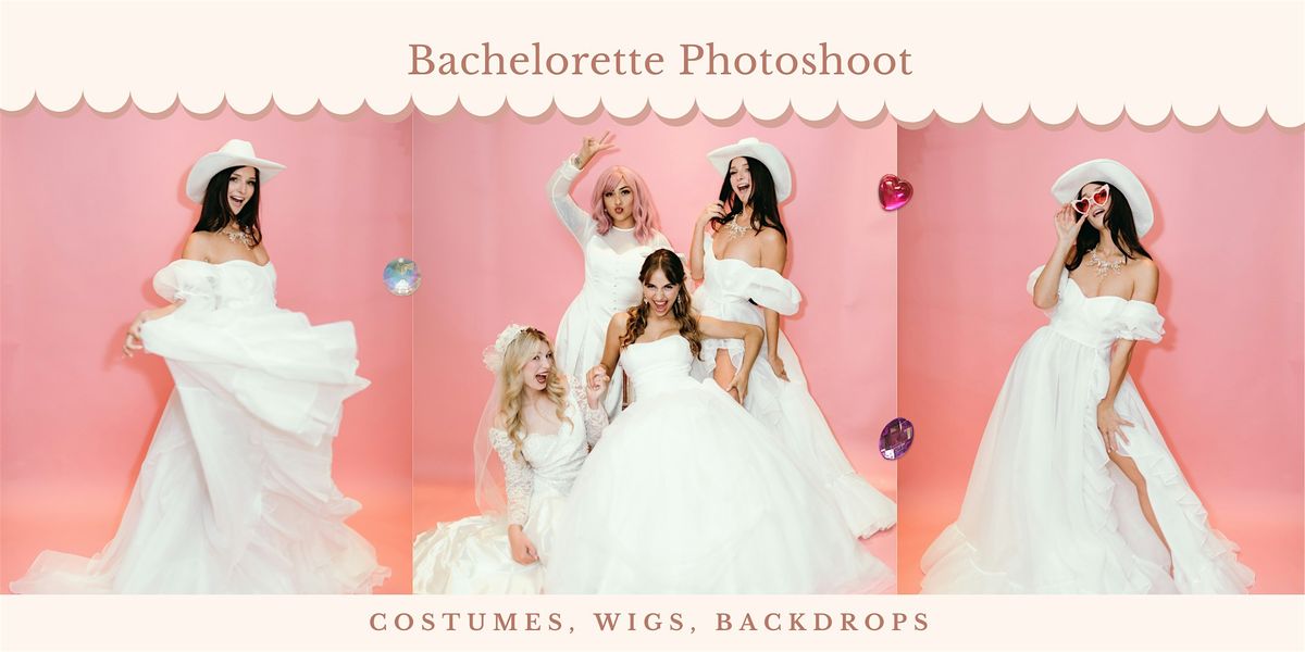 Bachelorette Photoshoot | Costumes, Wigs, Backdrops, BYOB!