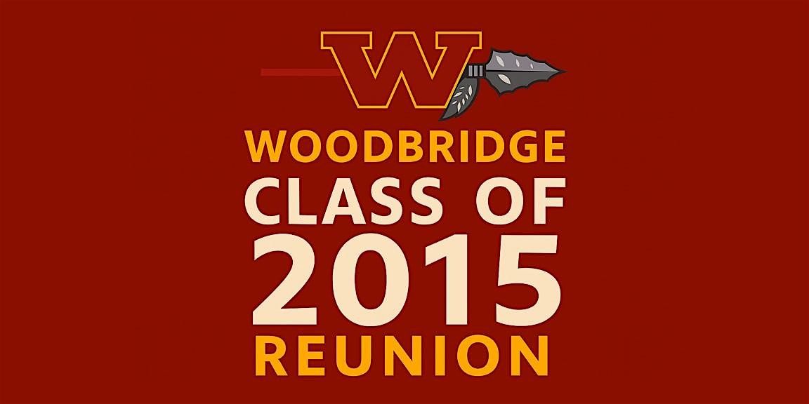 Woodbridge High School Class of 2015 Reunion