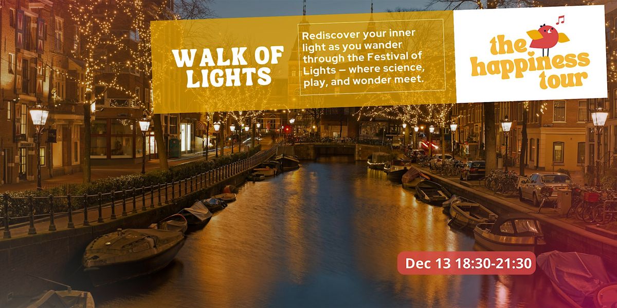 Walk of Lights - The Happiness Tour - Amsterdam
