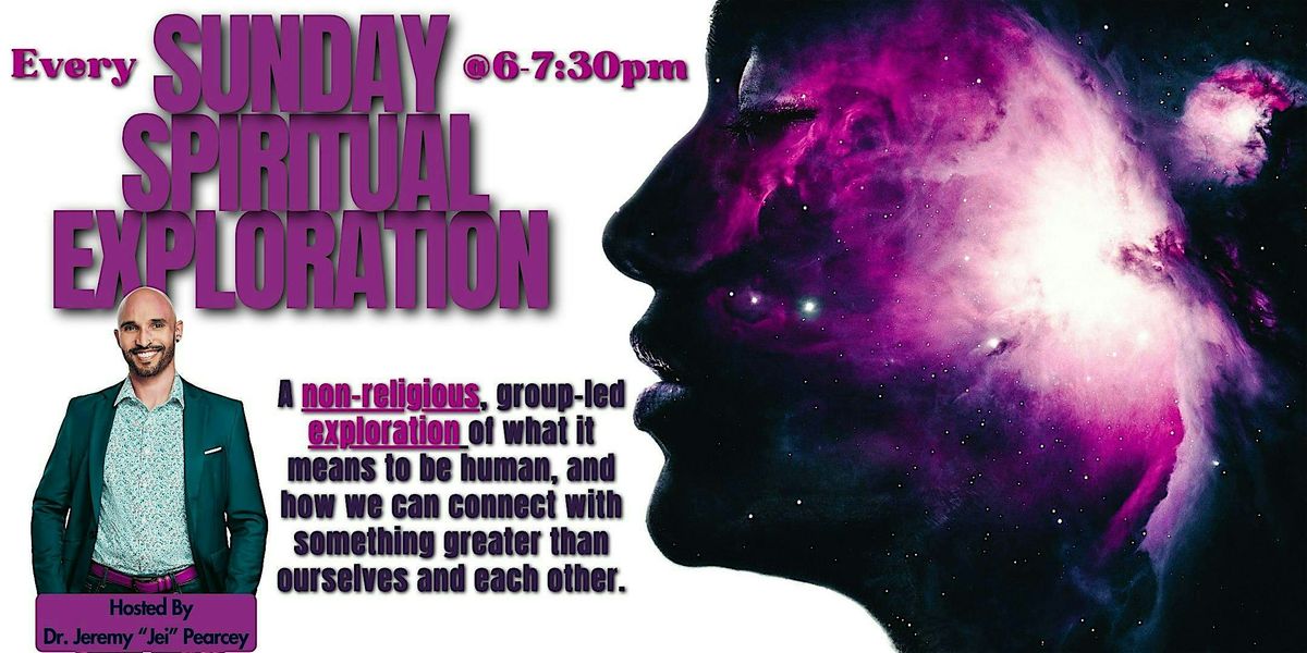 Sunday Spiritual Exploration