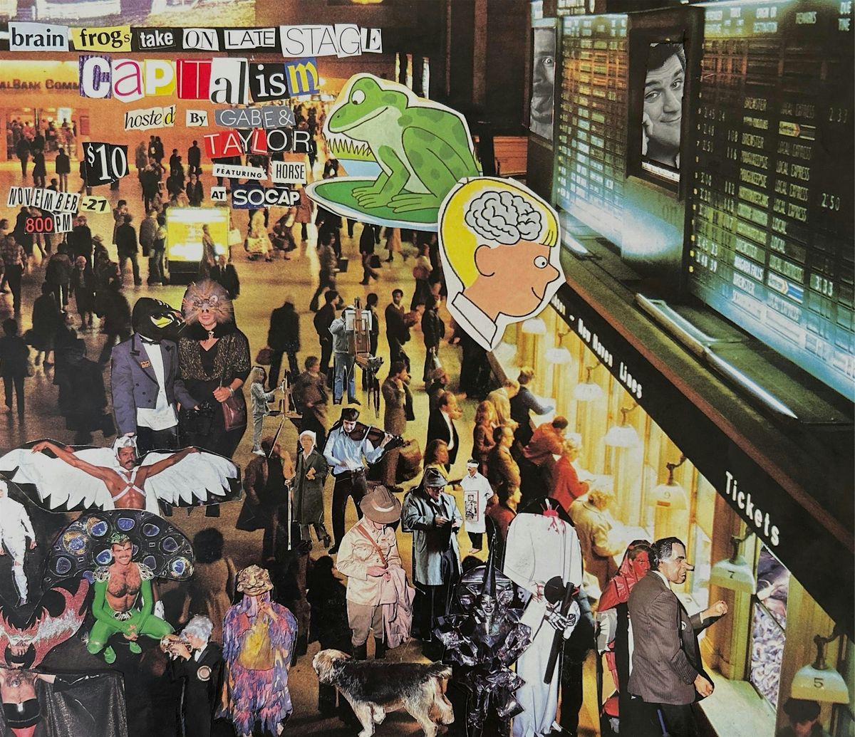 Brain Frogs Take on Late Stage Capitalism