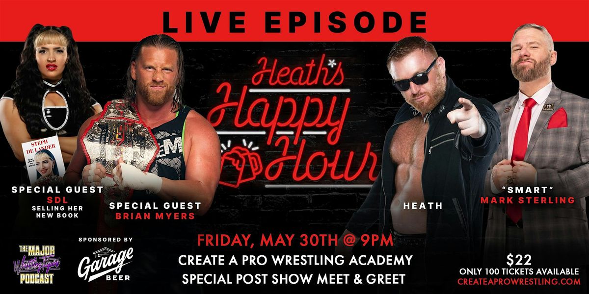Heath's Happy Hour LIVE! - Heath and "Smart" Mark Sterling with Brian Myers