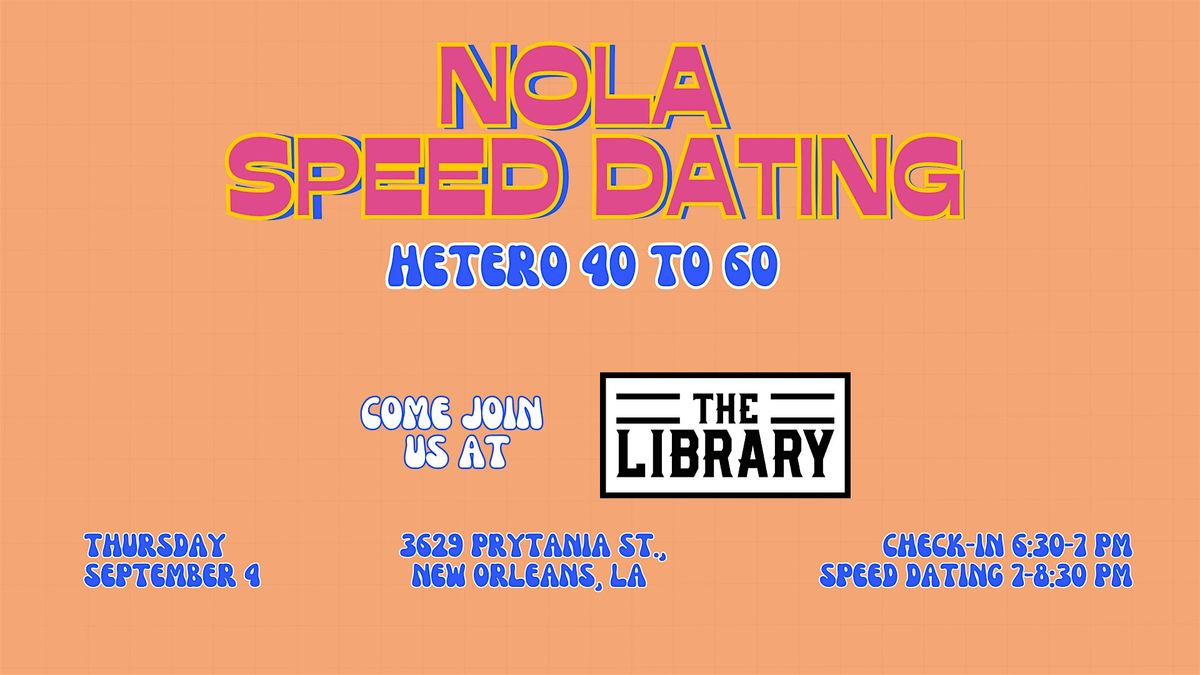 9\/4 - NOLA Speed Dating @ The Library