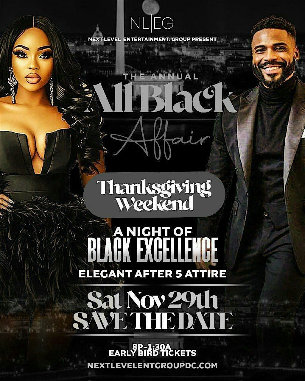 The Annual All Black Affair Thanksgiving Weekend Sat Nov 29th