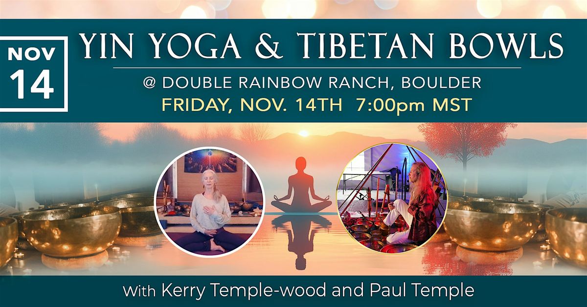 Yin Yoga & Tibetan Bowls w\/ Kerry Temple-Wood & Paul Temple