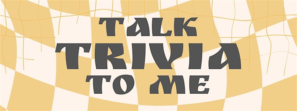 Talk Trivia To Me #4