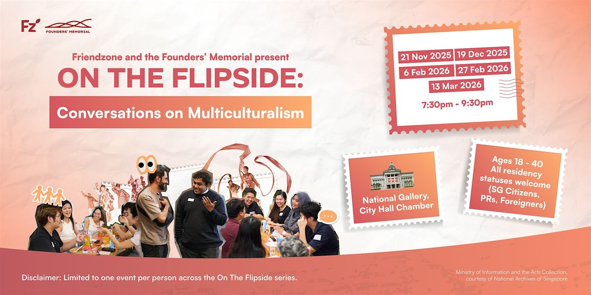 [Friendzone x Founders' Memorial] On The Flipside