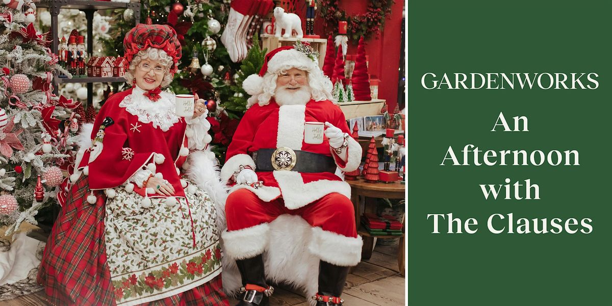 An Afternoon with The Clauses at GARDENWORKS Burnaby-Lougheed