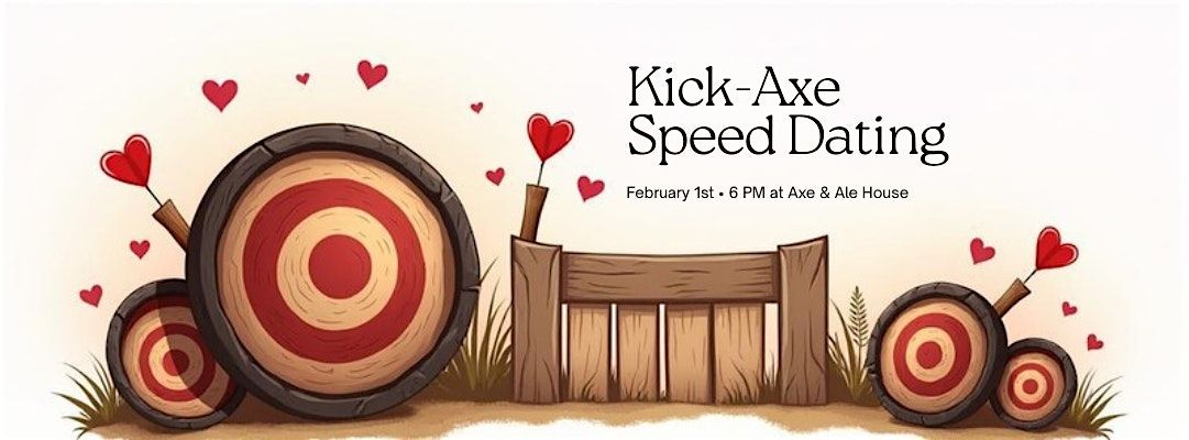 Kick-Axe Speed Dating
