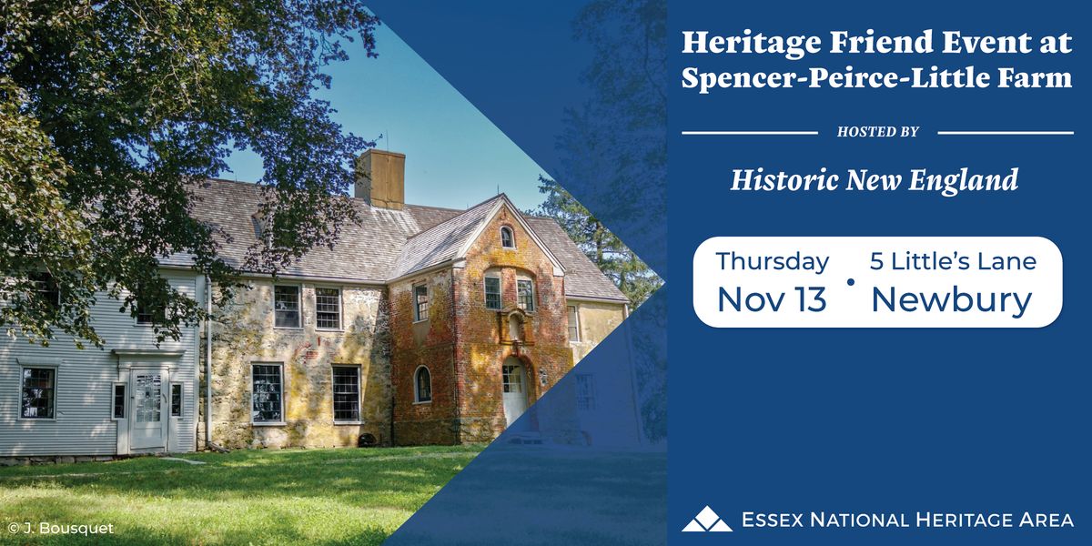 Heritage Friend Event at Spencer-Peirce-Little Farm