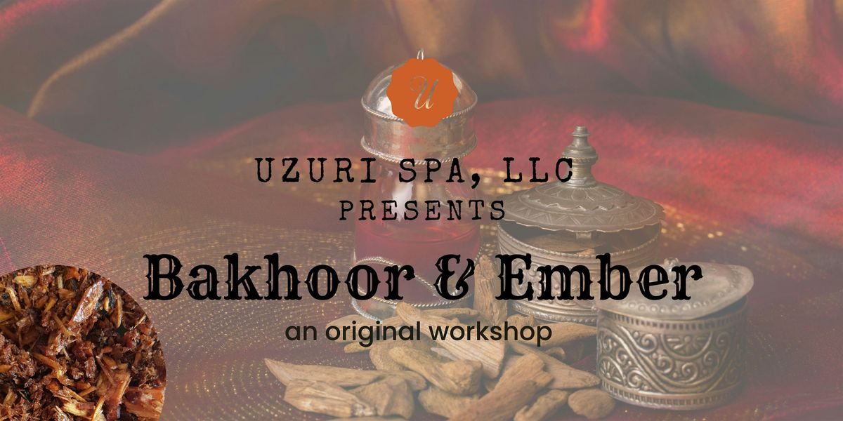 Bukhooor & Ember Workshop