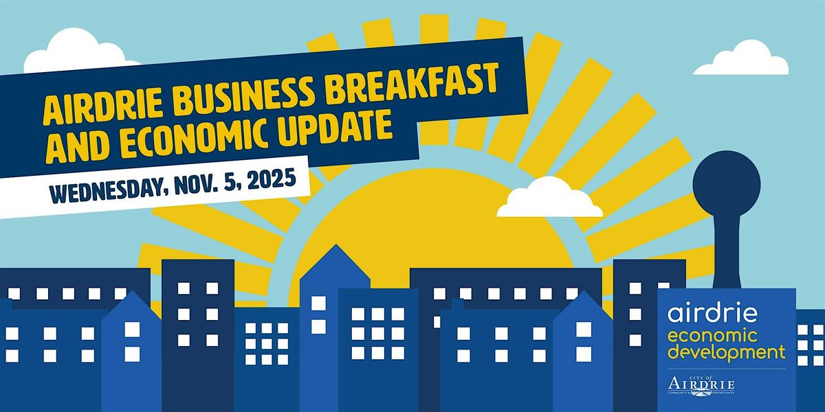 2025 Airdrie Business Breakfast and Economic Update