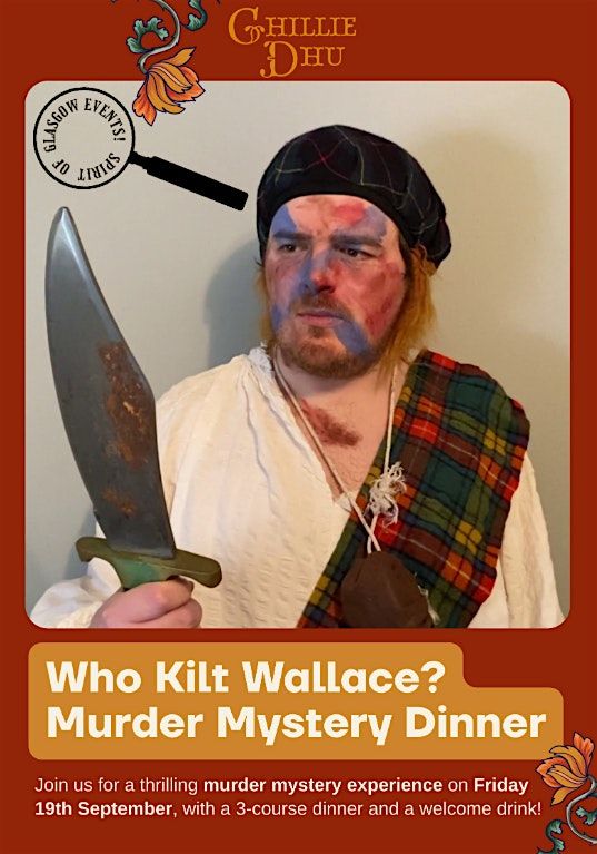 Who Kilt Wallace? \u2013 A M**der Mystery Dinner